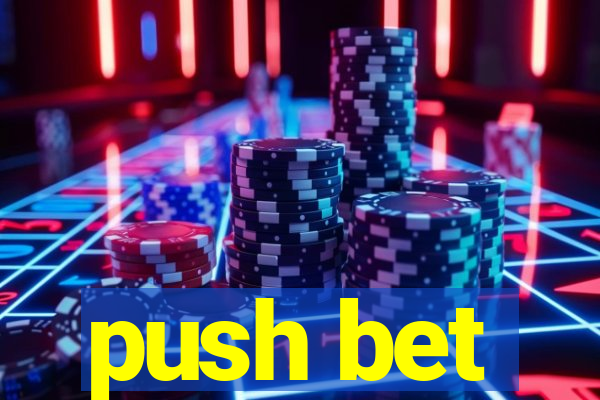 push bet